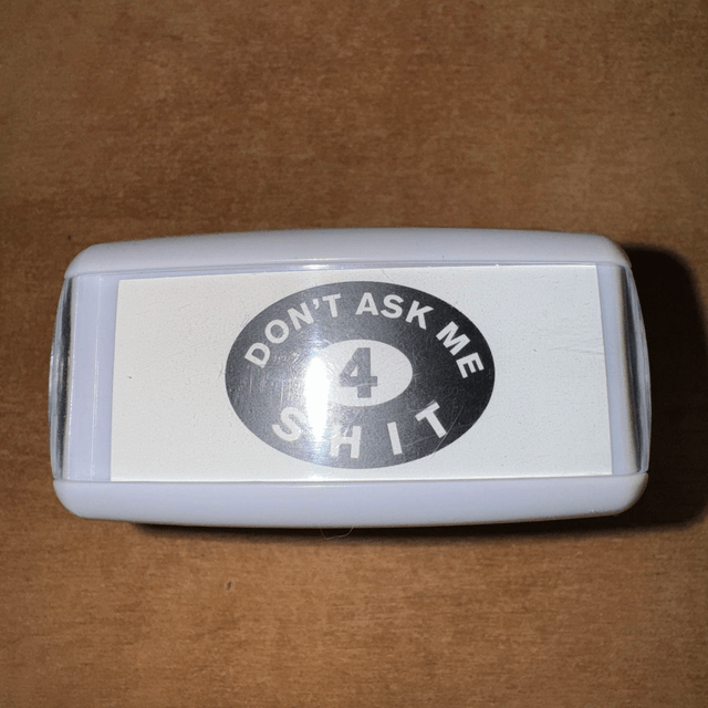 Supreme 'Don't Ask Me 4 Sh*t' Stamp
